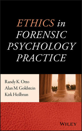 Randy K. Otto. Ethics in Forensic Psychology Practice