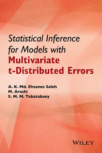A. K. Md. Ehsanes Saleh. Statistical Inference for Models with Multivariate t-Distributed Errors