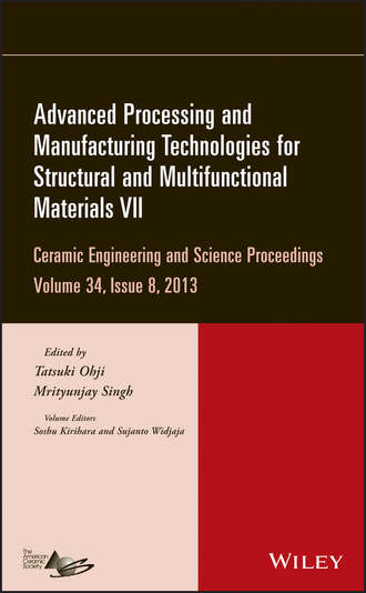 Группа авторов. Advanced Processing and Manufacturing Technologies for Structural and Multifunctional Materials VII, Volume 34, Issue 8