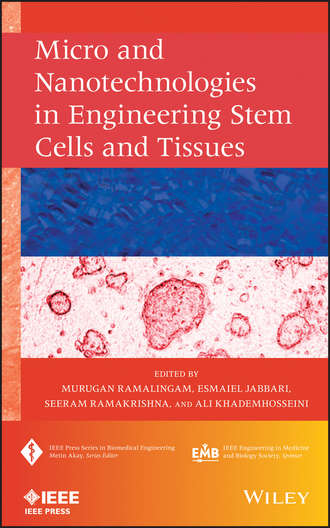 Группа авторов. Micro and Nanotechnologies in Engineering Stem Cells and Tissues
