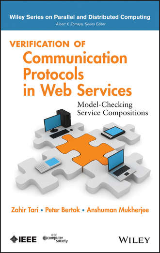 Verification of Communication Protocols in Web Services. Kazi Sakib