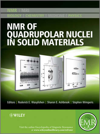 Roderick E. Wasylishen. NMR of Quadrupolar Nuclei in Solid Materials
