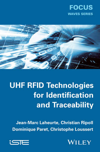 Dominique Paret. UHF RFID Technologies for Identification and Traceability