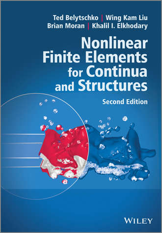 Nonlinear Finite Elements for Continua and Structures. Ted  Belytschko
