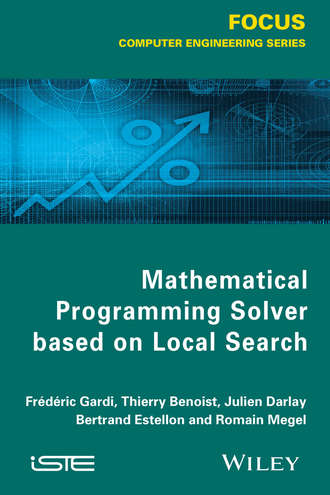 Fr?d?ric Gardi. Mathematical Programming Solver Based on Local Search