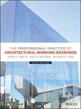 Nagy R. Bakhoum. The Professional Practice of Architectural Working Drawings