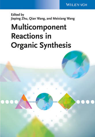 Группа авторов. Multicomponent Reactions in Organic Synthesis