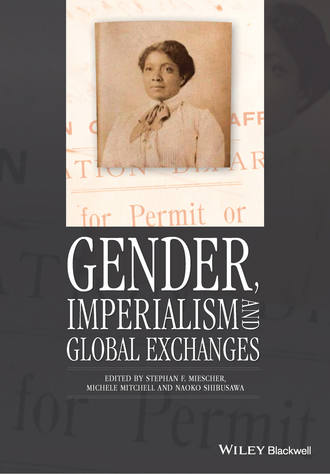 Naoko  Shibusawa. Gender, Imperialism and Global Exchanges