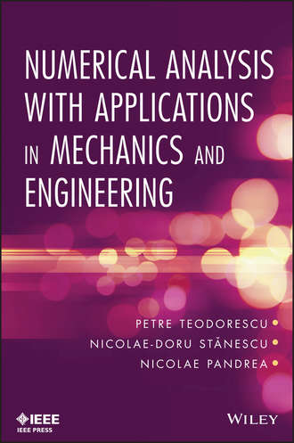 Numerical Analysis with Applications in Mechanics and Engineering. Nicolae-Doru  Stanescu