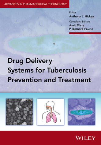 Группа авторов. Delivery Systems for Tuberculosis Prevention and Treatment