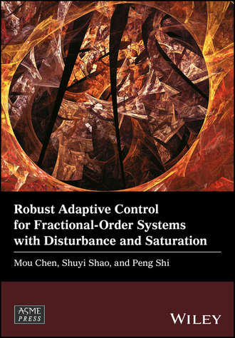 Mou Chen. Robust Adaptive Control for Fractional-Order Systems with Disturbance and Saturation