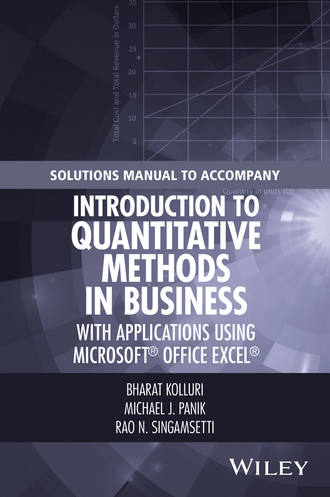 Michael J. Panik. Solutions Manual to Accompany Introduction to Quantitative Methods in Business: with Applications Using Microsoft Office Excel