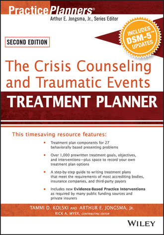 David J. Berghuis. The Crisis Counseling and Traumatic Events Treatment Planner, with DSM-5 Updates, 2nd Edition