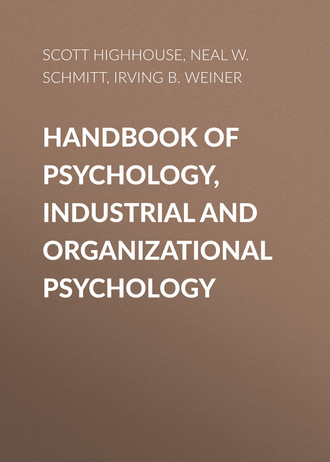 Irving B. Weiner. Handbook of Psychology, Industrial and Organizational Psychology