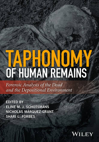 Группа авторов. Taphonomy of Human Remains