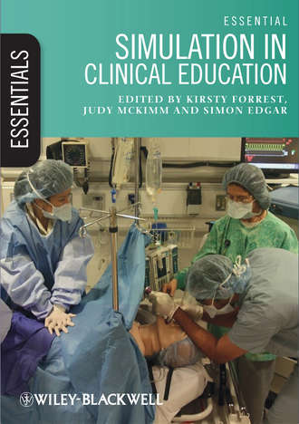 Judy  McKimm. Essential Simulation in Clinical Education