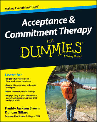 Acceptance and Commitment Therapy For Dummies. Duncan  Gillard
