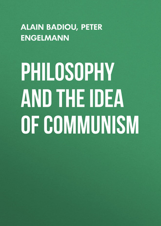 Peter  Engelmann. Philosophy and the Idea of Communism