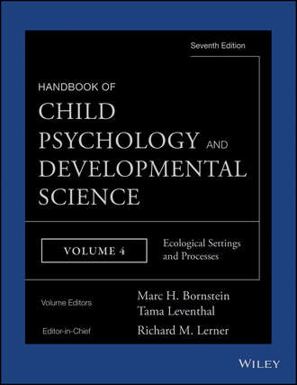 Tama  Leventhal. Handbook of Child Psychology and Developmental Science, Ecological Settings and Processes