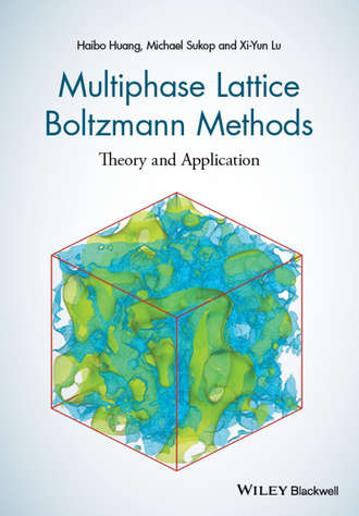 Haibo Huang. Multiphase Lattice Boltzmann Methods