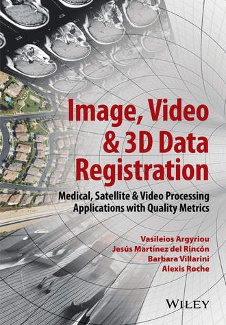 Vasileios Argyriou. Image, Video and 3D Data Registration
