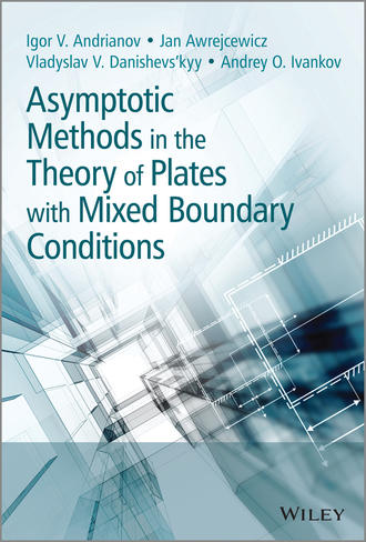 Jan Awrejcewicz. Asymptotic Methods in the Theory of Plates with Mixed Boundary Conditions