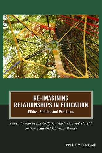 Morwenna  Griffiths. Re-Imagining Relationships in Education