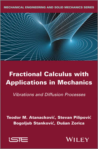 Teodor M. Atanackovic. Fractional Calculus with Applications in Mechanics