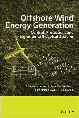 Offshore Wind Energy Generation. Olimpo Anaya-Lara