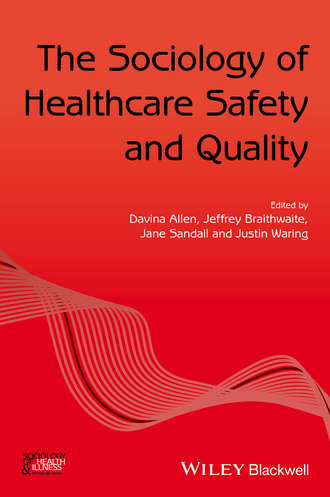 Группа авторов. The Sociology of Healthcare Safety and Quality