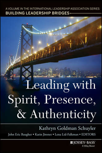 Leading with Spirit, Presence, and Authenticity. Группа авторов