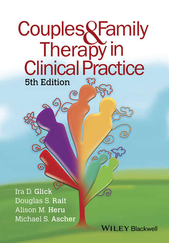 Ira D. Glick. Couples and Family Therapy in Clinical Practice