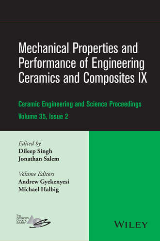 Группа авторов. Mechanical Properties and Performance of Engineering Ceramics and Composites IX, Volume 35, Issue 2