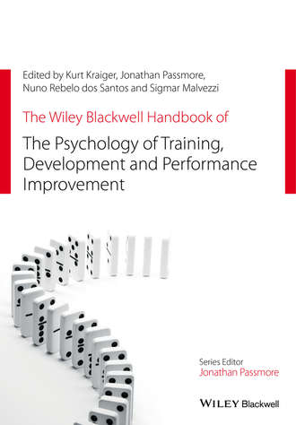 Kurt Kraiger. The Wiley Blackwell Handbook of the Psychology of Training, Development, and Performance Improvement