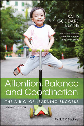 Sally Goddard Blythe. Attention, Balance and Coordination