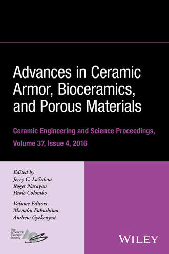 Группа авторов. Advances in Ceramic Armor, Bioceramics, and Porous Materials, Volume 37, Issue 4