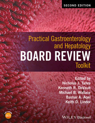 Группа авторов. Practical Gastroenterology and Hepatology Board Review Toolkit