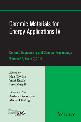 Группа авторов. Ceramic Materials for Energy Applications IV