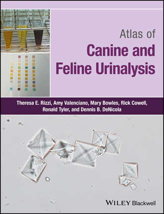 Atlas of Canine and Feline Urinalysis. Dennis B. DeNicola