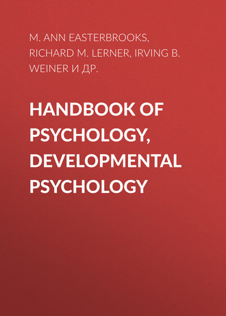 Richard M. Lerner. Handbook of Psychology, Developmental Psychology