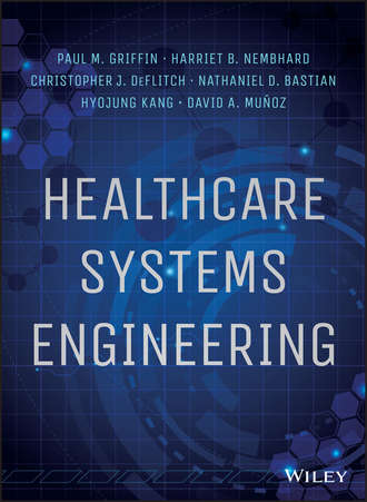 Paul M. Griffin. Healthcare Systems Engineering
