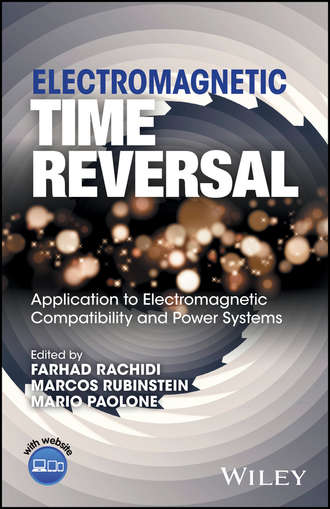 Группа авторов. Electromagnetic Time Reversal