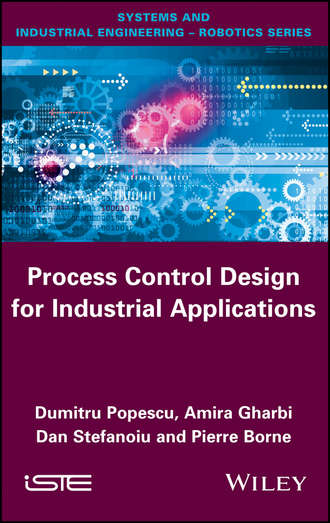 Dumitru  Popescu. Process Control Design for Industrial Applications