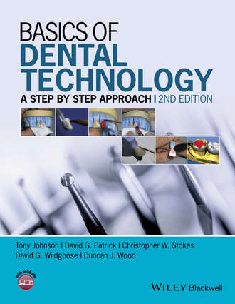 Basics of Dental Technology. Tony  Johnson