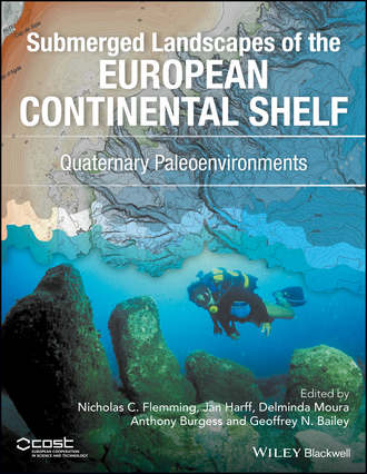 Группа авторов. Submerged Landscapes of the European Continental Shelf