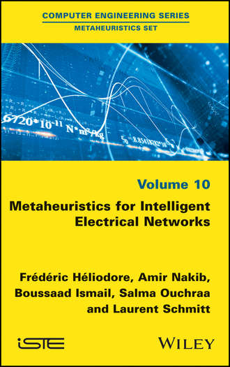 Metaheuristics for Intelligent Electrical Networks. Fr?d?ric H?liodore