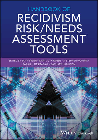 Группа авторов. Handbook of Recidivism Risk / Needs Assessment Tools