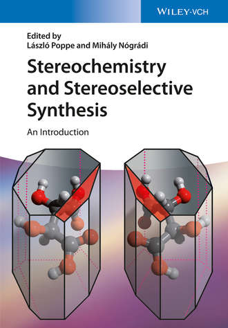 G?bor Horny?nszky. Stereochemistry and Stereoselective Synthesis
