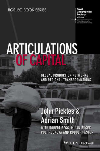 John  Pickles. Articulations of Capital