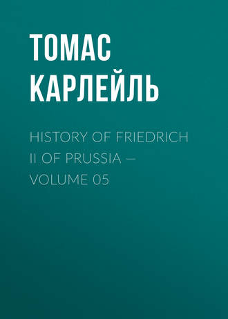 History of Friedrich II of Prussia — Volume 05. 